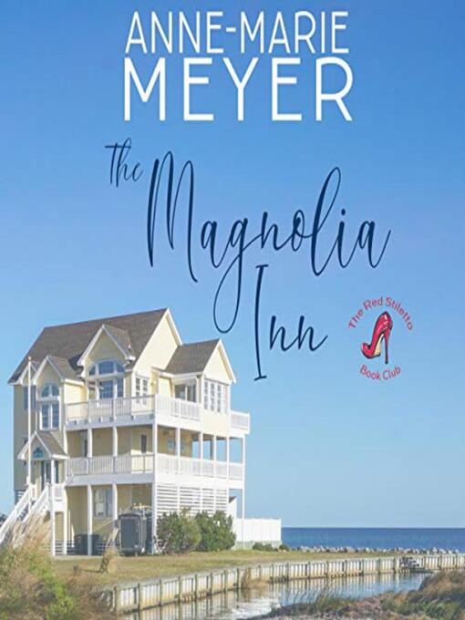 Title details for The Magnolia Inn by Anne-Marie Meyer - Available